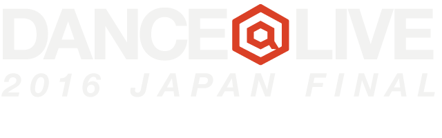 DANCE@LIVE JAPAN FINAL 2016