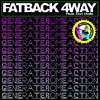 Fatback 4way feat. Don Dolla / Generate Some Action