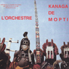 L’ORCHESTRE KANAGA DE MOPTI / NDO NDO