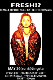 FRESH!? FEMALE HIPHOP SOLO BATTLE vol.6