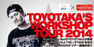 TOYOTAKA’S WORKSHOPツアー2014@東急スポーツオアシス×THE☆STAGE