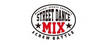STREET DANCE MIX CREW BATTLE