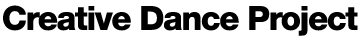 Creative Dance Project