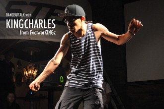 ダンサー 日本初来日!! KINGCHARLES from FootworKINGz が語る。