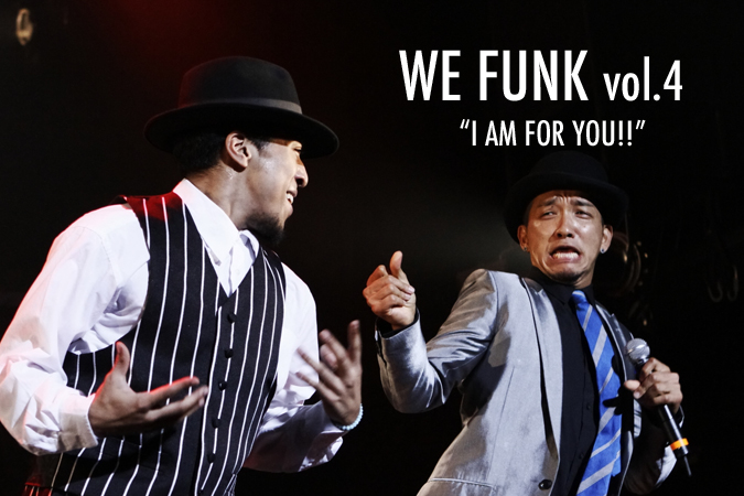 WE FUNK vol.4 “I AM FOR YOU!!”