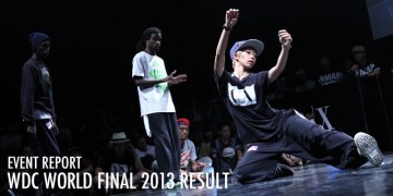 ダンサー WDC WORLD FINAL 2013 RESULT