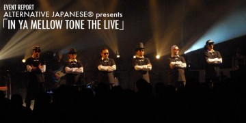 ダンサー ALTERNATIVE JAPANESE® presents「IN YA MELLOW TONE THE LIVE」