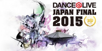 ダンサー DANCE@LIVE JAPAN FINAL 2015オフィシャルGOODSはこれだ!!