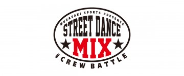 ダンサー STREET DANCE MIX CREW BATTLE